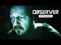 Observer System Redux - Official Next-Gen Graphic Comparison Trailer