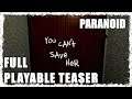 PARANOID COMPLETE EDITION - PLAYABLE TEASER - Full Gameplay