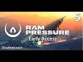 RAM Pressure Gameplay [Early Access 5]