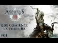 Serie Assassin's Creed III #01 - Que comience la tortura | 3GB Casual