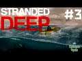 #strandeddeep  Stranded Deep, Прохождение #3
