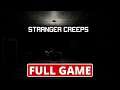 Stranger Creeps Gameplay Walkthrough Full Game (no commentary)