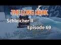 THE LONG DARK 🏔️ Schleicher II · Episode 69 · GRATIS Elchhautbeutel
