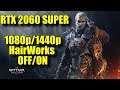 The Witcher 3 RTX 2060 Super OC | 1080p & 1440p HairWorks OFF/ON | FRAME-RATE TEST