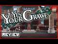 Yes, Your Grace - Review [A First Impression]