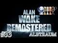 Alan Wake Remastered Platin-Let's-Play #33 | Albtraum vom Entführer (deutsch/german)