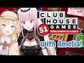 【Clubhouse 51】Games with Amelia! (Low Sodium, I Promise) #hololiveEnglish #holoMyth