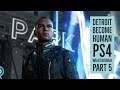 Detroit Become Human PS4 walkthrough (Part 5)