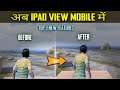 HOW TO GET IPAD VIEW IN BATTLEGROUNDS  MOBILE INDIA | IPAD VIEW IN ANY ANDROID MOBILE