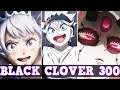 I CAN'T BELIEVE IT: BLACK CLOVER 300... #DEPRESSION & #HOPE