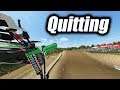I'm Quitting MX Simulator rF Pro Racing...