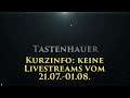 Kurzinfo - Keine Livestreams vom 21.07.-01.08.!