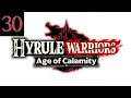 Let's FIRSTPLAY Age of Calamity - Part 30 - Courage Doesn't Fail Here