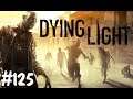 Let's Play Dying Light part 125 (German)