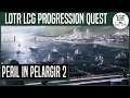Peril in Pelagrir Attempt 2 | Progression Quest | LORD OF THE RINGS: THE CARD GAME