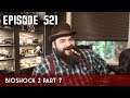 Scotch & Smoke Rings Episode 521 - Bioshock 2 Part 7 - Live with Oxhorn