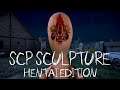 SCP Sculpture Hentai Edition Full Gameplay