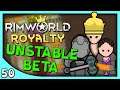 Yeti Plays RIMWORLD | RimWorld Royalty DLC Gameplay part 50 - No Mods