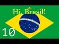 Hi, Brasil! Ep. 10 - EU4 M&T