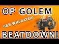 HIGH WIN RATE GOLEM BEATDOWN!!!