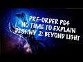 HOW TO PRE-ORDER DESTINY 2 BEYOND LIGHT PS4!! | NO TIME TO EXPLAIN EXOTIC PULSE RIFLE RETURN!!