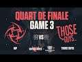 IgnitionSeries X MandatoryCup #3 : Quart de finale / NiP vs Those Guys / Game 3