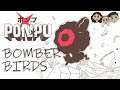 Ponpu Gameplay #1 : BOMBER BIRDS | 3 Player
