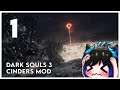 Qynoa plays Dark Souls 3 - Cinders Mod #1