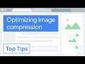Reduce image size: optimize image compression