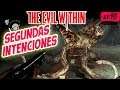 🙀 Segundas Intenciones 🙀 The Evil Within | EP 16 | Gameplay Español | Calidad ultra |