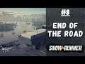 SnowRunner - #8 - End Of The Road [Calm Content]