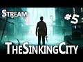 The Sinking City #5 - Stream