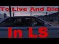 To Live And Die In LS Der Prolog