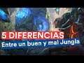 5 Diferencias entre un BUEN y un MAL JUNGLA (League of Legends)