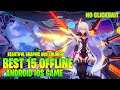 BEST TOP 15 OFFLINE HD RPG / Action GAMES ANDROID with COLORFUL GRAPHIC 2019