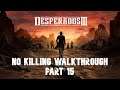 Desperados III - No killing walkthrough - Part 15: A Captain of Industry - No commentary