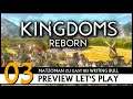 Kingdoms Reborn - Preview Let's Play mit Matzoman (03) [Deutsch]