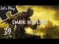 Let's Play: Dark Souls 3 - Episode 39: Fireballs, Giants, Arrows