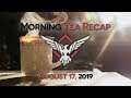 Morning Tea Recap - August 17, 2019