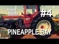 Pineapple Bay | Episode 4 | Farming Simulator 19