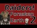 Raiders! Forsaken Earth ¦ Ep 2 ¦  Foundations of an Empire