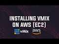 Running VMIX on AWS! (Amazon Web Services EC2)