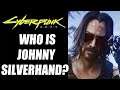 Who is Johnny Silverhand? – Before You Play Cyberpunk 2077 | Lore