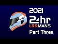 24HR LRR MANS 2021 - Part 3 || Assetto Corsa