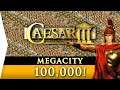 CAESAR III ► MEGACITY 100,000 Population City-building Record Attempt! - Part 2 because I want 120K!
