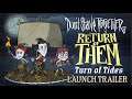 Don't Starve Together: Return of Them - Turn Of Tides [Launch Trailer]
