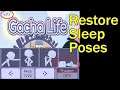 Gacha Life NEW Update v.1.1.4 Restore Sleep Poses! [2020]