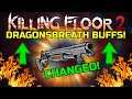 Killing Floor 2 | THE NEW AND IMPROVED DRAGONSBREATH! - Worth Using Or Still No?