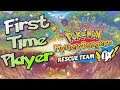 Pokémon Mystery Dungeon: Perspective of a 1st Time Player