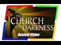 The Church in the Darkness - First Look and Review Video